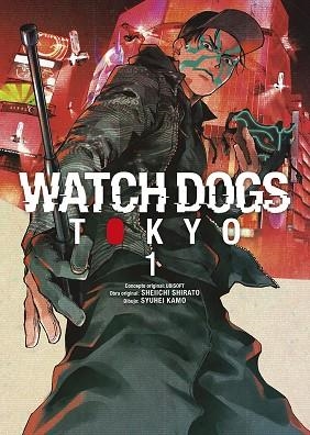 WATCH DOGS TOKYO 01 | 9788467969450 | UBISOFT; SHIRATO, SHEIICHI; SYUHEI, KAMO | Llibreria Drac - Llibreria d'Olot | Comprar llibres en català i castellà online