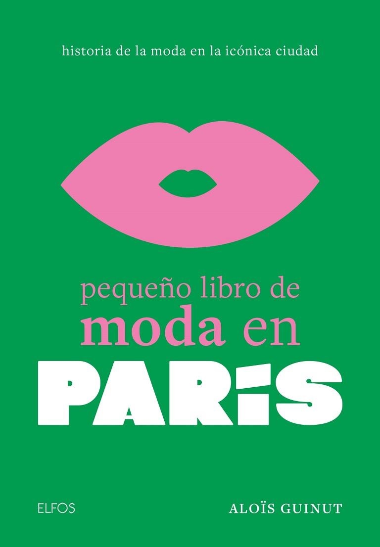 PEQUEÑO LIBRO DE MODA EN PARÍS | 9788410048027 | GUINUT, ALOÏS | Llibreria Drac - Llibreria d'Olot | Comprar llibres en català i castellà online