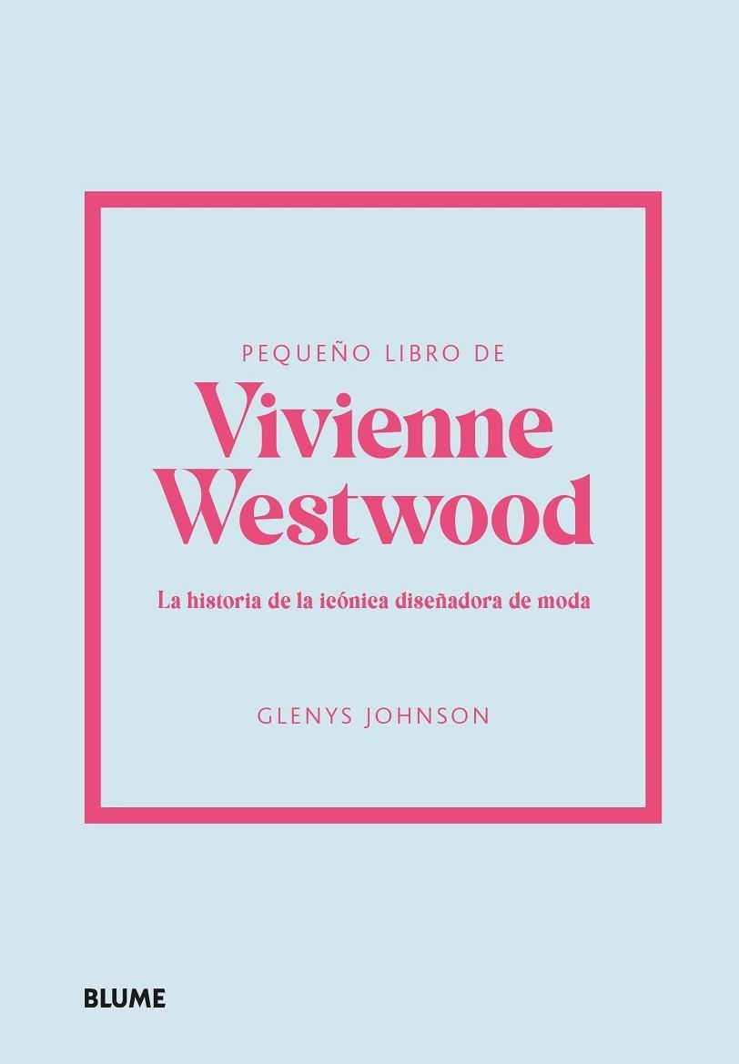 PEQUEÑO LIBRO DE VIVIENNE WESTWOOD | 9788410048515 | JOHNSON, GLENYS | Llibreria Drac - Librería de Olot | Comprar libros en catalán y castellano online