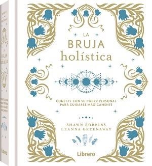 BRUJA HOLISTICA, LA | 9788411540438 | ROBBINS, SHAWN | Llibreria Drac - Llibreria d'Olot | Comprar llibres en català i castellà online