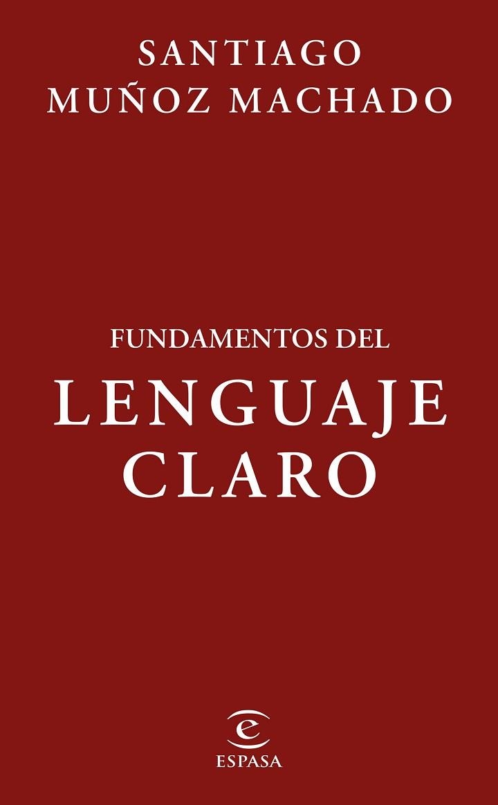 FUNDAMENTOS DEL LENGUAJE CLARO | 9788467075038 | MUÑOZ MACHADO, SANTIAGO | Llibreria Drac - Llibreria d'Olot | Comprar llibres en català i castellà online