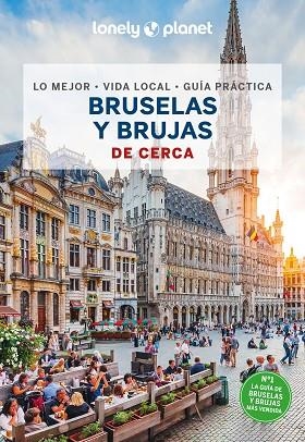 BRUSELAS Y BRUJAS DE CERCA 2024 (LONELY PLANET) | 9788408289845 | SMITH, HELENA; MONACO, MÉLISSA | Llibreria Drac - Librería de Olot | Comprar libros en catalán y castellano online