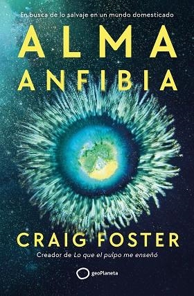 ALMA ANFIBIA | 9788408291138 | FOSTER, CRAIG | Llibreria Drac - Librería de Olot | Comprar libros en catalán y castellano online