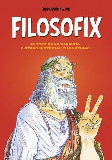 FILOSOFIX | 9788419875969 | GARCIN, ÉTIENNE; DAN, A. | Llibreria Drac - Llibreria d'Olot | Comprar llibres en català i castellà online