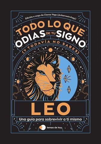 LEO: TODO LO QUE ODIAS DE TU SIGNO Y TODAVÍA NO SABES | 9788419812865 | ESTUDIO PE S.A.C.; VEGA, CHARAS (@CHARCASTROLOGY) | Llibreria Drac - Librería de Olot | Comprar libros en catalán y castellano online