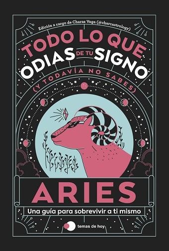 ARIES: TODO LO QUE ODIAS DE TU SIGNO Y TODAVÍA NO SABES | 9788419812773 | ESTUDIO PE S.A.C.; VEGA, CHARAS (@CHARCASTROLOGY) | Llibreria Drac - Llibreria d'Olot | Comprar llibres en català i castellà online