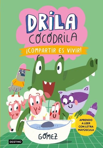 ¡COMPARTIR ES VIVIR! (DRILA COCODRILA 6) | 9788408291381 | GÓMEZ | Llibreria Drac - Llibreria d'Olot | Comprar llibres en català i castellà online