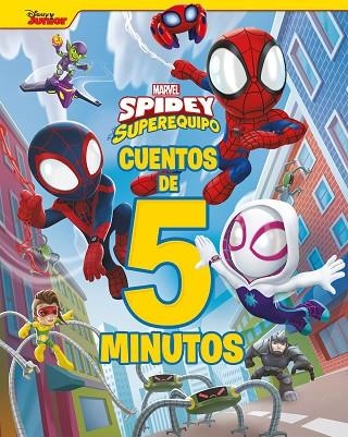 SPIDEY Y SU SUPEREQUIPO. CUENTOS DE 5 MINUTOS | 9788418610912 | MARVEL | Llibreria Drac - Llibreria d'Olot | Comprar llibres en català i castellà online