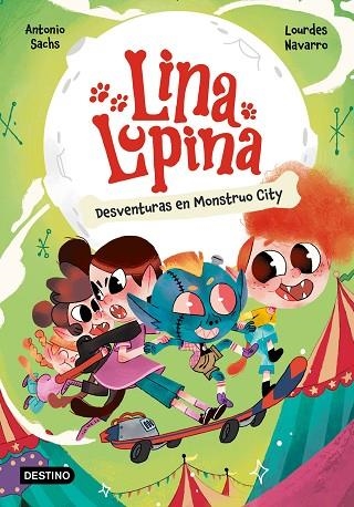 DESVENTURAS EN MONSTUO CITY (LINA LUPINA 3) | 9788408291398 | SACHS, ANTONIO | Llibreria Drac - Llibreria d'Olot | Comprar llibres en català i castellà online