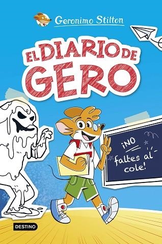 ¡NO FALTES AL COLE! (EL DIARIO DE GERO 1) | 9788408290209 | STILTON, GERONIMO | Llibreria Drac - Llibreria d'Olot | Comprar llibres en català i castellà online