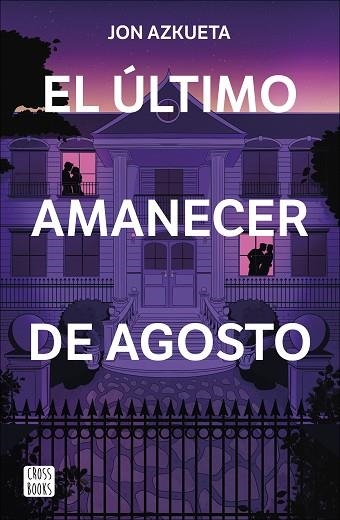 ÚLTIMO AMANECER DE AGOSTO, EL | 9788408292371 | AZKUETA, JON | Llibreria Drac - Llibreria d'Olot | Comprar llibres en català i castellà online