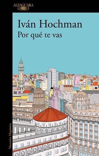 POR QUÉ TE VAS (MAPA DE LAS LENGUAS) | 9788420477817 | HOCHMAN, IVÁN | Llibreria Drac - Llibreria d'Olot | Comprar llibres en català i castellà online