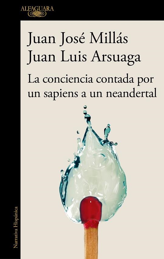 CONCIENCIA CONTADA POR UN SAPIENS A UN NEANDERTAL, LA | 9788420471228 | MILLÁS, JUAN JOSÉ; ARSUAGA, JUAN LUIS | Llibreria Drac - Librería de Olot | Comprar libros en catalán y castellano online