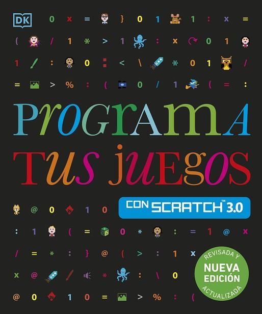 PROGRAMA TUS JUEGOS CON SCRATCH 3.0. NUEVA EDICIÓN | 9780241703007 | VORDERMAN, CAROL | Llibreria Drac - Llibreria d'Olot | Comprar llibres en català i castellà online