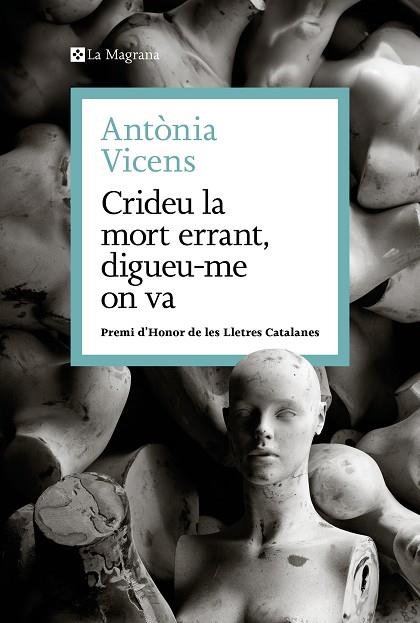 CRIDEU LA MORT ERRANT, DIGUEUME ON VA | 9788410009462 | VICENS, ANTÒNIA | Llibreria Drac - Librería de Olot | Comprar libros en catalán y castellano online