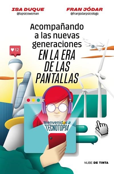 ACOMPAÑANDO A LAS NUEVAS GENERACIONES EN LA ERA DE LAS PANTALLAS | 9788419514172 | DUQUE, ISA; JÓDAR, FRANC | Llibreria Drac - Librería de Olot | Comprar libros en catalán y castellano online