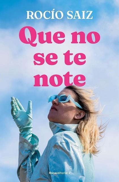 QUE NO SE TE NOTE | 9788419965950 | SAIZ, ROCÍO | Llibreria Drac - Llibreria d'Olot | Comprar llibres en català i castellà online