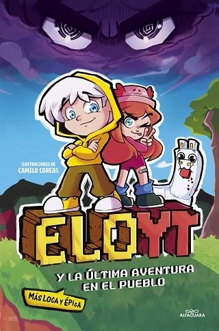 ELOYT Y LA ÚLTIMA AVENTURA (MÁS LOCA Y ÉPICA) EN EL PUEBLO | 9788419688453 | ELOYT | Llibreria Drac - Llibreria d'Olot | Comprar llibres en català i castellà online