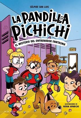 MISTERIO DEL ENTRENADOR FANTASMA, EL (LA PANDILLA PICHICHI 3) | 9788419910301 | SAN LUIS, SÉLPIDE | Llibreria Drac - Llibreria d'Olot | Comprar llibres en català i castellà online