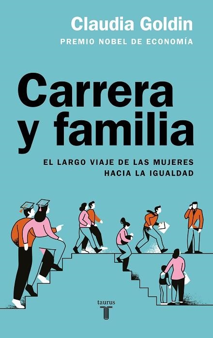 CARRERA Y FAMILIA | 9788430626977 | GOLDIN, CLAUDIA | Llibreria Drac - Llibreria d'Olot | Comprar llibres en català i castellà online