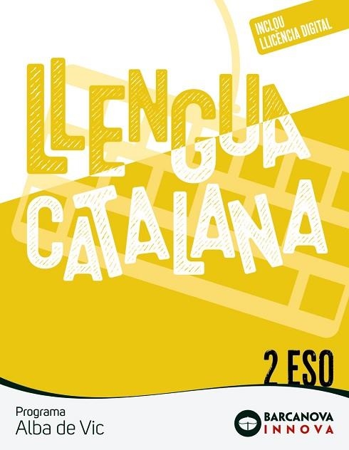 LLENGUA CATALANA 2 ESO PROGRAMA ALBA DE VIC | 9788448961831 | ROSELL, JOSEP; HOMS, LLUÍS | Llibreria Drac - Librería de Olot | Comprar libros en catalán y castellano online