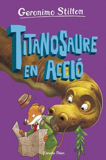 TITANOSAURE EN ACCIÓ! (L'ILLA DELS DINOSAURES 4) | 9788413898896 | STILTON, GERONIMO | Llibreria Drac - Llibreria d'Olot | Comprar llibres en català i castellà online