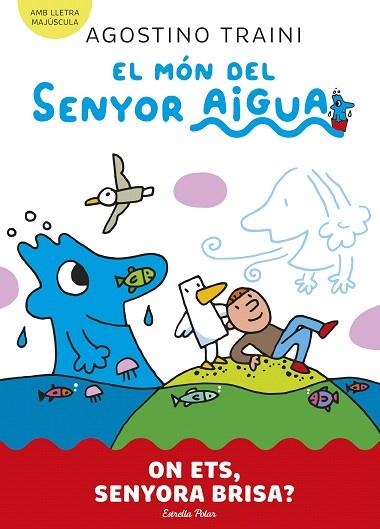 ON ETS, SENYORA BRISA? (EL MÓN DEL SENYOR AIGUA 2) | 9788413899053 | TRAINI, AGOSTINO | Llibreria Drac - Llibreria d'Olot | Comprar llibres en català i castellà online