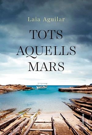 TOTS AQUELLS MARS | 9788466432283 | AGUILAR, LAIA | Llibreria Drac - Librería de Olot | Comprar libros en catalán y castellano online