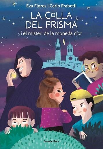 COLLA DEL PRISMA I EL MISTERI DE LA MONEDA D'OR, LA | 9788413899008 | FRABETTI, CARLO | Llibreria Drac - Llibreria d'Olot | Comprar llibres en català i castellà online