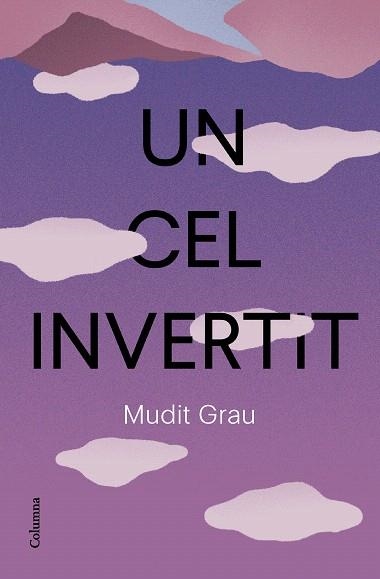 CEL INVERTIT, UN | 9788466432337 | GRAU, MUDIT | Llibreria Drac - Librería de Olot | Comprar libros en catalán y castellano online