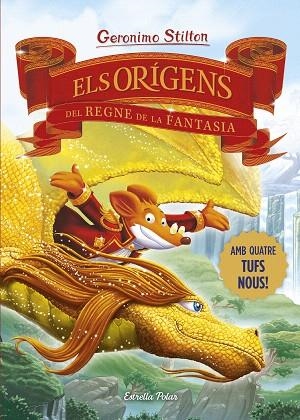 ORÍGENS DEL REGNE DE LA FANTASIA, ELS | 9788413898841 | STILTON, GERONIMO | Llibreria Drac - Librería de Olot | Comprar libros en catalán y castellano online