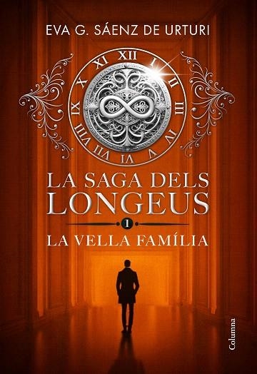 VELLA FAMÍLIA, LA (LA SAGA DELS LONGEUS 1) | 9788466432481 | GARCÍA SÁENZ DE URTURI, EVA | Llibreria Drac - Llibreria d'Olot | Comprar llibres en català i castellà online