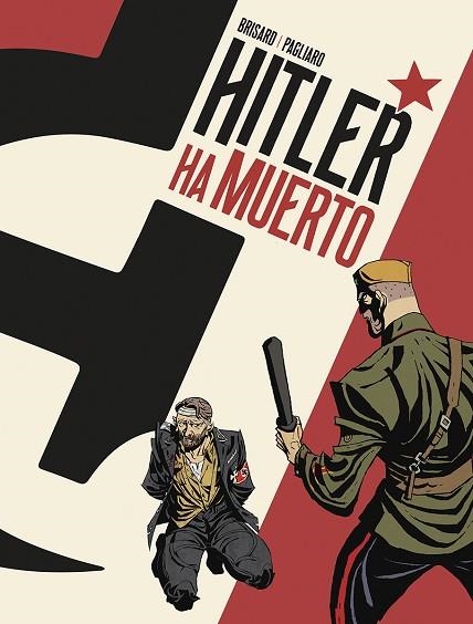 HITLER HA MUERTO | 9788467971705 | BRISARD; PAGLIARO | Llibreria Drac - Llibreria d'Olot | Comprar llibres en català i castellà online