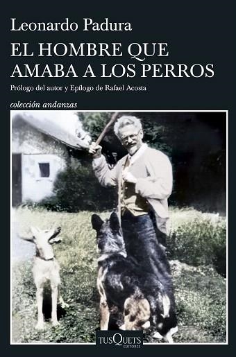 HOMBRE QUE AMABA A LOS PERROS, EL (EDICIÓN 15 ANIVERSARIO) | 9788411075206 | PADURA, LEONARDO | Llibreria Drac - Librería de Olot | Comprar libros en catalán y castellano online