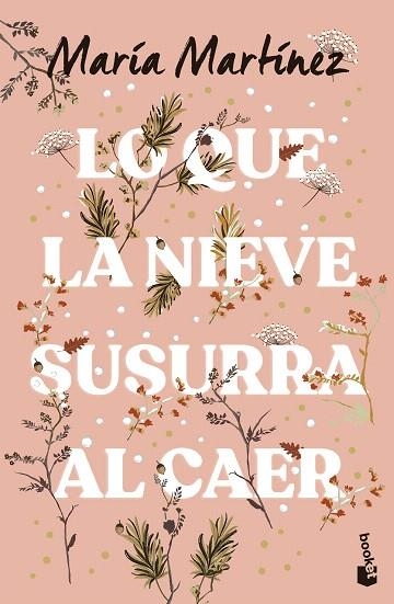 LO QUE LA NIEVE SUSURRA AL CAER | 9788408293675 | MARTÍNEZ, MARÍA | Llibreria Drac - Llibreria d'Olot | Comprar llibres en català i castellà online