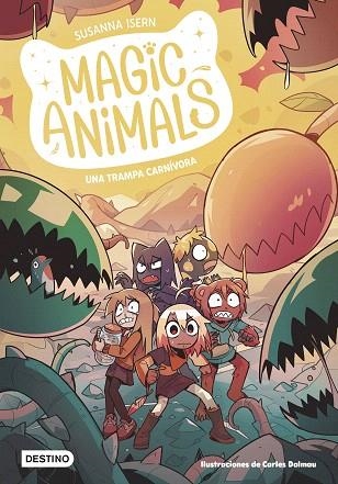 TRAMPA CARNÍVORA, UNA (MAGIC ANIMALS 8) | 9788408294047 | ISERN, SUSANNA; DALMAU, CARLES | Llibreria Drac - Librería de Olot | Comprar libros en catalán y castellano online