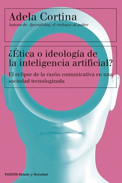 ¿ÉTICA O IDEOLOGÍA DE LA INTELIGENCIA ARTIFICIAL? | 9788449342790 | CORTINA ORTS, ADELA | Llibreria Drac - Llibreria d'Olot | Comprar llibres en català i castellà online