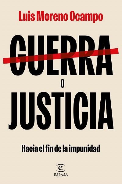 GUERRA O JUSTICIA | 9788467074536 | MORENO OCAMPO, LUIS | Llibreria Drac - Llibreria d'Olot | Comprar llibres en català i castellà online