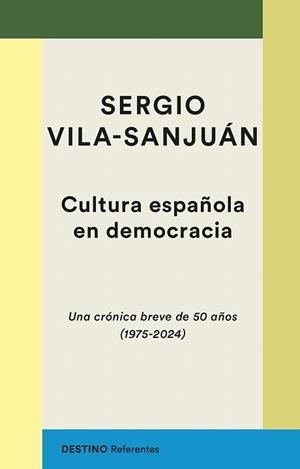 CULTURA ESPAÑOLA EN DEMOCRACIA | 9788423366156 | VILA-SANJUÁN, SERGIO | Llibreria Drac - Llibreria d'Olot | Comprar llibres en català i castellà online