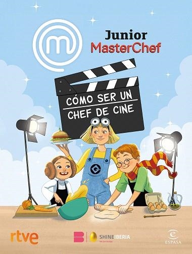 MASTERCHEF JUNIOR. CÓMO SER UN CHEF DE CINE | 9788467074499 | SHINE | RTVE | Llibreria Drac - Llibreria d'Olot | Comprar llibres en català i castellà online