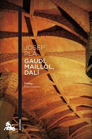 GAUDÍ, MAILLOL, DALÍ | 9788423366132 | PLA, JOSEP | Llibreria Drac - Llibreria d'Olot | Comprar llibres en català i castellà online