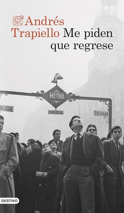 ME PIDEN QUE REGRESE | 9788423365852 | TRAPIELLO, ANDRÉS | Llibreria Drac - Llibreria d'Olot | Comprar llibres en català i castellà online