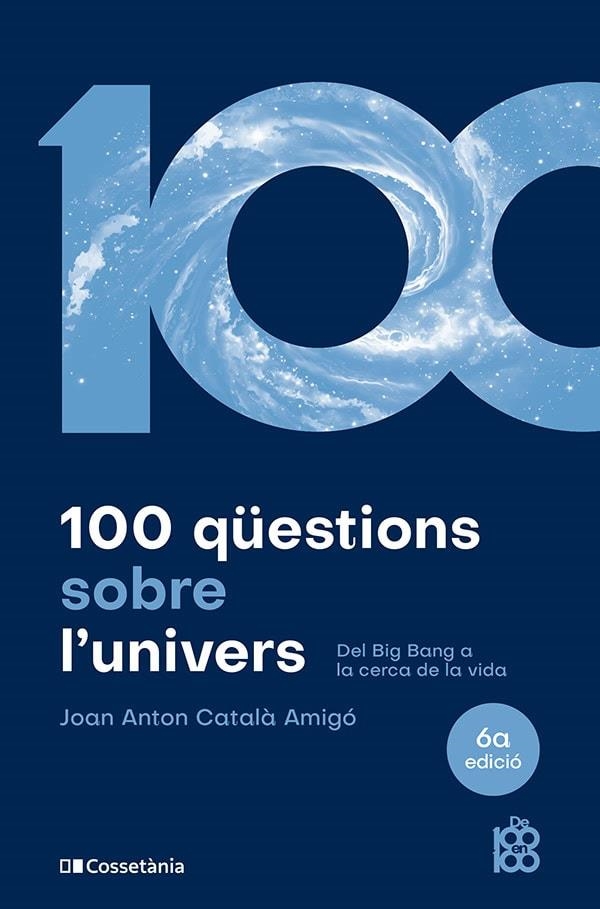 100 QÜESTIONS SOBRE L'UNIVERS | 9788413563831 | CATALÀ, JOAN ANTON | Llibreria Drac - Librería de Olot | Comprar libros en catalán y castellano online