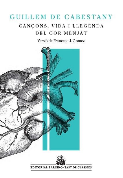 CANÇONS, VIDA I LLEGENDA DEL COR MENJAT | 9788416726219 | DE CABESTANY, GUILLEM | Llibreria Drac - Llibreria d'Olot | Comprar llibres en català i castellà online