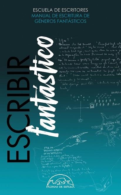 ESCRIBIR FANTÁSTICO | 9788483933534 | ESCUELA DE ESCRITORES | Llibreria Drac - Llibreria d'Olot | Comprar llibres en català i castellà online