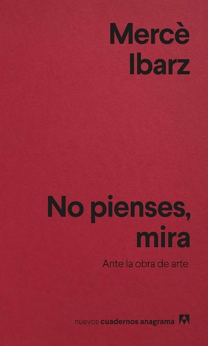 NO PIENSES, MIRA | 9788433927088 | IBARZ, MERCÈ | Llibreria Drac - Llibreria d'Olot | Comprar llibres en català i castellà online