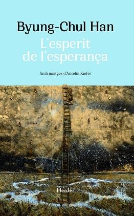 ESPERIT DE L'ESPERANÇA, L' | 9788425451638 | HAN, BYUNG-CHUL | Llibreria Drac - Librería de Olot | Comprar libros en catalán y castellano online