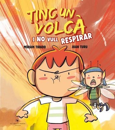 TINC UN VOLCÀ I NO VULL RESPIRAR (TAPA DURA) | 9788419747464 | TIRADO, MÍRIAM | Llibreria Drac - Llibreria d'Olot | Comprar llibres en català i castellà online