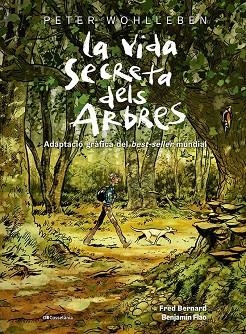 VIDA SECRETA DELS ARBRES, LA | 9788413563855 | BERNARD, FRED; WOHLLEBEN, PETER | Llibreria Drac - Librería de Olot | Comprar libros en catalán y castellano online