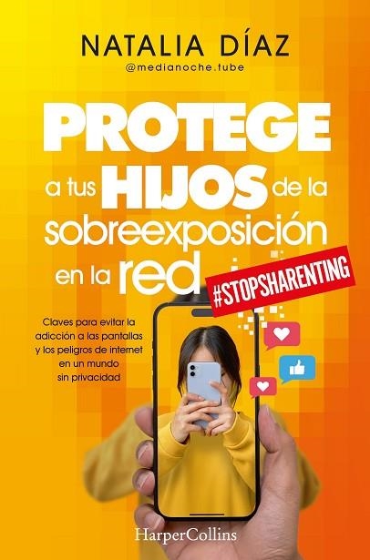 PROTEGE A TUS HIJOS DE LA SOBREEXPOSICIÓN EN LA RED | 9788410640610 | DÍAZ, NATALIA | Llibreria Drac - Llibreria d'Olot | Comprar llibres en català i castellà online